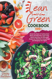 Lean And Green Cookbook 500+