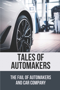 Tales Of Automakers