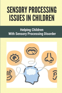 Sensory Processing Issues In Children