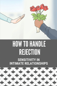 How To Handle Rejection