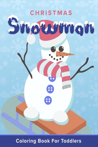 Christmas Snowman Coloring Book For Toddlers
