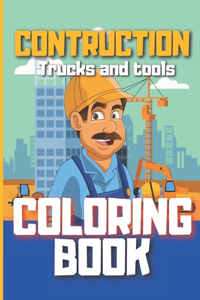 Coloring Book Construction Trucks and tools