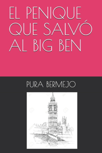 El Penique Que Salvó Al Big Ben
