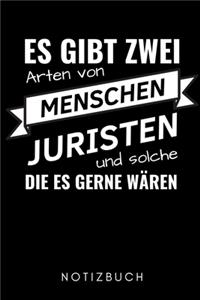 Es Gibt Zwei Arten Von Menschen Juristen Und Solche Die Es Gerne Wären Notizbuch