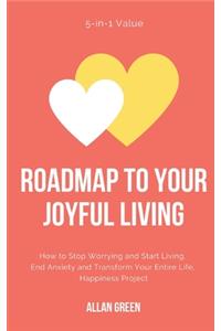 Roadmap to Your Joyful Living