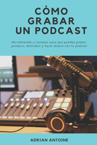 Como grabar un Podcast