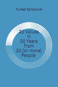 20 Values in 20 Years from 20 (or more) People