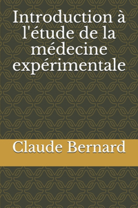Introduction à l'étude de la médecine expérimentale