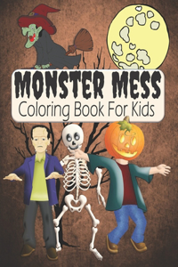 Monster Mess Coloring Book For Kids