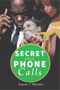 Secret Cellphone Calls