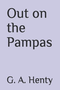 Out on the Pampas