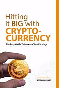Hitting It Big With Cryptocurrency