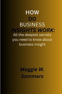 How do business insights works