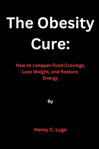 The Obesity Cure