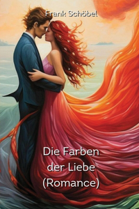 Die Farben der Liebe (Romance)