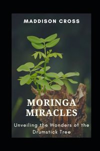 Moringa Miracles