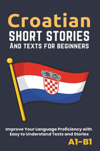 Croatian - Short Stories And Texts for Beginners