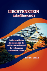 Liechtenstein Reiseführer 2024