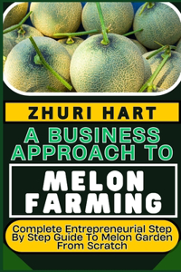 Business Approach to Melon Farming