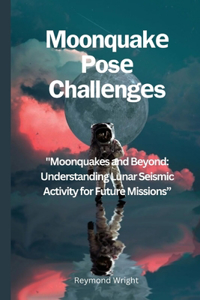 Moonquakе Posе Challеngеs