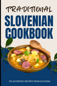 Traditional Slovenian Cookbook