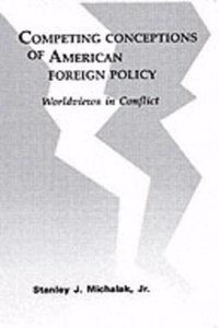 Competing Conceptions of American Foreign Policy