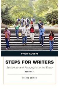 Steps for Writers: Sentence and Paragraph to the Essay, Volume 1