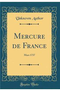 Mercure de France: Mars 1737 (Classic Reprint)