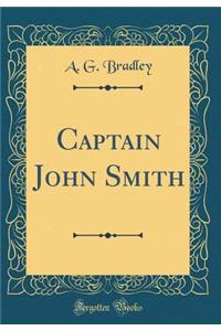 Captain John Smith (Classic Reprint)