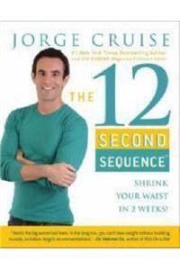 The 12 Second Sequence: Shrink Your Waist in 2 Weeks
