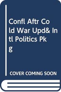 Confl Aftr Cold War Upd& Intl Politics Pkg