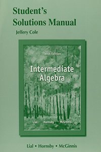 Student Solutions Manual for Intermediate Algebra