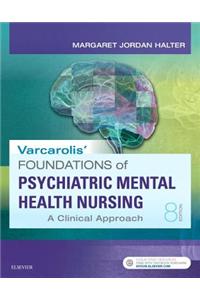 Varcarolis' Foundations of Psychiatric-Mental Health Nursing - E-Book