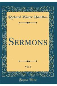 Sermons, Vol. 2 (Classic Reprint)