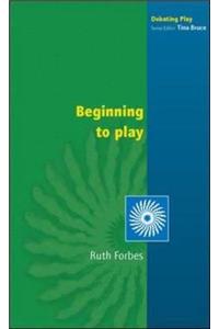 Beginning to Play