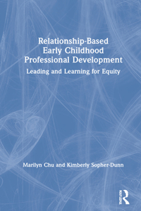 Relationship-Based Early Childhood Professional Development