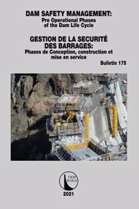 Dam Safety Management / Gestion de la Sécurité Des Barrages