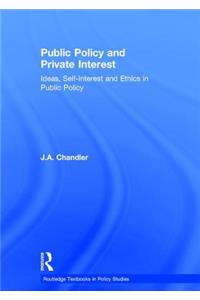 Public Policy and Private Interest