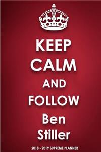 Keep Calm and Follow Ben Stiller 2018-2019 Supreme Planner