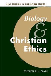 Biology and Christian Ethics