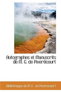 Autographes Et Manuscrits de M. G. de Pixerecourt