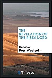 The Revelation of the Risen Lord