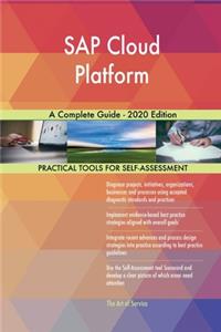 SAP Cloud Platform A Complete Guide - 2020 Edition