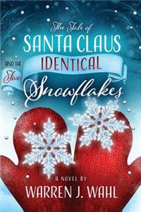 Tale of Santa Claus and the Two Identical Snowflakes