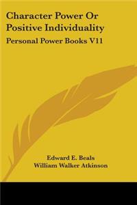 Character Power Or Positive Individuality