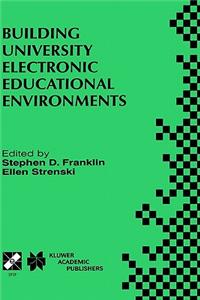 Building University Electronic Educational Environments