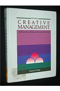 Creative Management in Recreation, Parks and Leisure Services