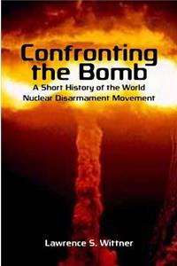 Confronting the Bomb