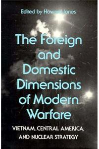 The Foreign and Domestic Dimensions of Modern Warfare