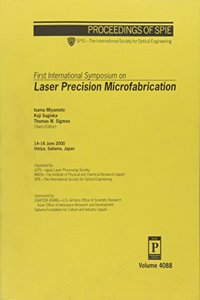 First International Symposium on Laser Precision Microfabrication (Proceedings of SPIE)